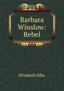 Barbara Winslow: Rebel - Elizabeth Ellis