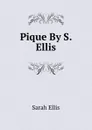Pique By S. Ellis. - Sarah Ellis