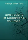 Illustrations of Dissections, Volume 1 - George Viner Ellis