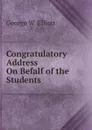 Congratulatory Address On Befalf of the Students - George W. Elliott