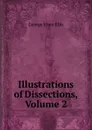 Illustrations of Dissections, Volume 2 - George Viner Ellis