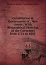Constitution . Government of . New Jersey: With Biographical Sketches of the Governors from 1776 to 1845 . - Lucius Quintius Cincinnatus Elmer