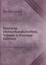 Deutsche Dichterhandschriften, Volume 6 (German Edition) - Stefan Zweig