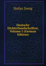 Deutsche Dichterhandschriften, Volume 2 (German Edition) - Stefan Zweig