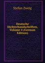 Deutsche Dichterhandschriften, Volume 4 (German Edition) - Stefan Zweig