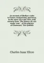 An account of Shelley.s visits to France, Switzerland, and Savoy, in the years 1814 and 1816, with extracts from 