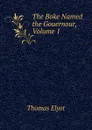 The Boke Named the Gouernour, Volume 1 - Thomas Elyot