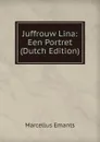 Juffrouw Lina: Een Portret (Dutch Edition) - Marcellus Emants