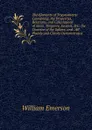 The Elements of Trigonometry: Containing, the Properties, Relations, and Calculations of Sines, Tangents, Secants, .C. the Doctrine of the Sphere, and . All Plainly and Clearly Demonstrated - William Emerson