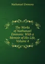 The Works of Nathanael Emmons: With a Memoir of His Life, Volume 4 - Nathanael Emmons