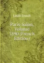 Paris-Salon, Volume 1890 (French Edition) - Louis Enault