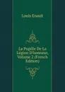 La Pupille De La Legion D.honneur, Volume 2 (French Edition) - Louis Enault