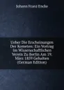 Ueber Die Erscheinungen Der Kometen: Ein Vortrag Im Wissenschaftlichen Verein Zu Berlin Am 19. Marz 1859 Gehalten (German Edition) - Johann Franz Encke