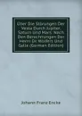 Uber Die Storungen Der Vesta Durch Jupiter, Saturn Und Mars: Nach Den Berechnungen Der Herrn Dr. Wolfers Und Galle (German Edition) - Johann Franz Encke