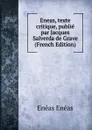 Eneas, texte critique, publie par Jacques Salverda de Grave (French Edition) - Enéas Enéas
