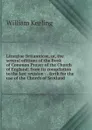 Liturgiae Britannicae, or, the several editions of the Book of Common Prayer of the Church of England: from its compilation to the last revision : . forth for the use of the Church of Scotland - William Keeling