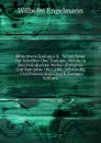 Bibliotheca Zoologica Ii.: Verzeichniss Der Schriften Uber Zoologie, Welche in Den Periodischen Werken Enthalten Und Vom Jahre 1861-1880 Selbstandig . Und Paleontologischen S (German Edition) - Wilhelm Engelmann