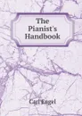 The Pianist.s Handbook - Carl Engel