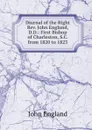 Diurnal of the Right Rev. John England, D.D.: First Bishop of Charleston, S.C. from 1820 to 1823 - John England