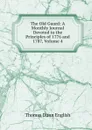 The Old Guard: A Monthly Journal Devoted to the Principles of 1776 and 1787, Volume 4 - Thomas Dunn English
