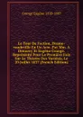 Le Tour De Faction, Drame-vaudeville En Un Acte. Par Mm. A Dennery Et Eugene Grange. Represente Pour La Premiere Fois Sur Le Theatre Des Varietes, Le 20 Juillet 1837 (French Edition) - Grangé Eugène 1810-1887