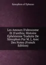 Les Amours D.abrocome Et D.anthia; Histoire Ephesienne Traduite De Xenophon Par M. J, Avec Des Notes (French Edition) - Xenophon