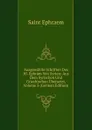 Ausgewahlte Schriften Des Hl. Ephram Von Syrien: Aus Dem Syrischen Und Griechischen Ubersetzt, Volume 3 (German Edition) - Saint Ephraem