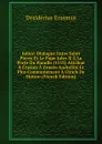 Julius: Dialogue Entre Saint Pierre Et Le Pape Jules II A La Porte Du Paradis (1513) Attribue A Erasme A Fausto Andrelini Et Plus Communement A Ulrich De Hutten (French Edition) - Erasmus Desiderius
