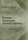 Romans Nationaux (French Edition) - Emile Erckmann