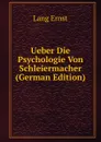 Ueber Die Psychologie Von Schleiermacher (German Edition) - Lang Ernst