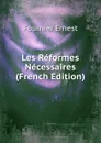 Les Reformes Necessaires (French Edition) - Fournier Ernest