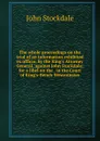 The whole proceedings on the trial of an information exhibited ex officio, by the King.s Attorney General, against John Stockdale; for a libel on the . in the Court of King.s-Bench Westminster - John Stockdale