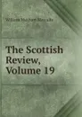 The Scottish Review, Volume 19 - William Musham Metcalfe
