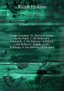 Gospel Sonnets; Or, Spiritual Songs: In Six Parts. 1. the Believer.s Espousals. 2. the Believer.s Jointure. 3. the Believer.s Riddle. 4. the . Soliloquy. 6. the Believer.s Principles . - Ralph Erskine