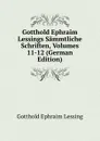Gotthold Ephraim Lessings Sammtliche Schriften, Volumes 11-12 (German Edition) - Gotthold Ephraim Lessing