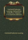 Gotthold Ephraim Lessings Sammtliche Schriften, Volumes 3-4 (German Edition) - Gotthold Ephraim Lessing