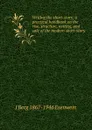 Writing the short-story; a practical handbook on the rise, structure, writing, and sale of the modern short-story - J Berg 1867-1946 Esenwein