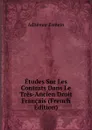 Etudes Sur Les Contrats Dans Le Tres-Ancien Droit Francais (French Edition) - Adhémar Esmein