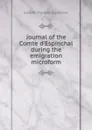 Journal of the Comte d.Espinchal during the emigration microform - Joseph-Thomas Espinchal