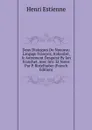 Deux Dialogues Du Nouueau Langage Francois, Italianize, . Autrement Desguize By Ian Franchet. Avec Intr. Et Notes Par P. Ristelhuber (French Edition) - Henri Estienne