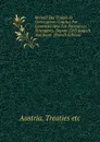 Recueil Des Traites Et Conventions Conclus Par L.autriche Avec Les Puissances Etrangeres, Depuis 1763 Jusqu.a Nos Jours  (French Edition) - Austria. Treaties etc