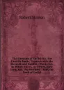 The Elements of Euclid: Viz. the First Six Books, Together with the Eleventh and Twelfth : The Errors, by Which Theon, Or Others, Have Long Ago . Are Restored : Also, the Book of Euclid - Robert Simson