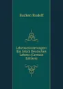Lebenserinnerungen: Ein Stuck Deutschen Lebens (German Edition) - Rudolf Eucken