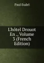 L.hotel Drouot En ., Volume 3 (French Edition) - Paul Eudel