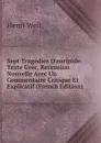 Sept Tragedies D.euripide: Texte Grec, Recension Nouvelle Avec Un Commentaire Critique Et Explicatif (French Edition) - Henri Weil
