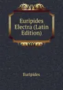 Euripides Electra (Latin Edition) - Euripides