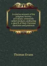 A concise account of the religious Society of Friends, commonly called Quakers; embracing a sketch of their Christian doctrines and practices - Thomas Evans