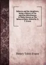 Rebecca and her daughters, being a history of the agrarian disturbances in Wales known as The Rebecca Riots. Edited by G.T. Evans - Henry Tobit Evans