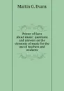 Primer of facts about music: questions and answers on the elements of music for the use of teachers and students - Martin G. Evans