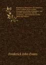 Elementary Manual for the Deviations of the Compass in Iron Ships: Arranged in a Series of Questions and Answers, Intended for the Use of Seamen, . and Companion to the Admiralty Manual - Frederick John Evans